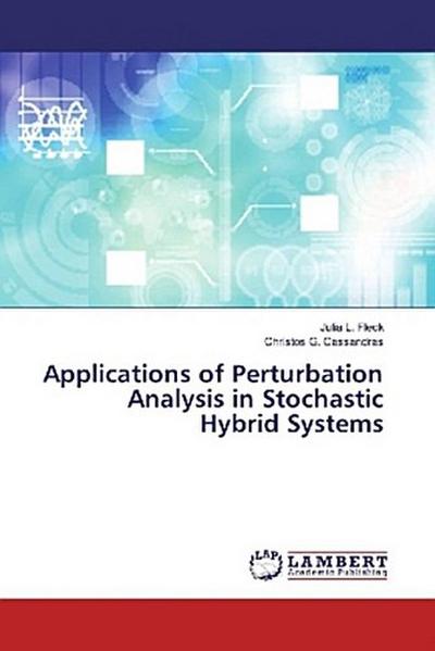 Applications of Perturbation Analysis in Stochastic Hybrid Systems