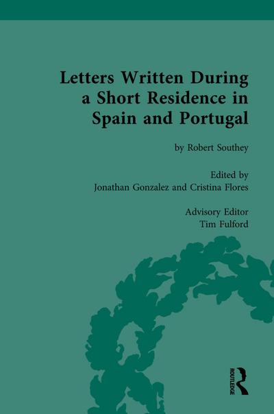 Letters Written During a Short Residence in Spain and Portugal