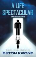 A Life Spectacular (A LightSide Novel)