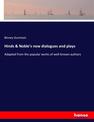 Hinds & Noble’s new dialogues and plays