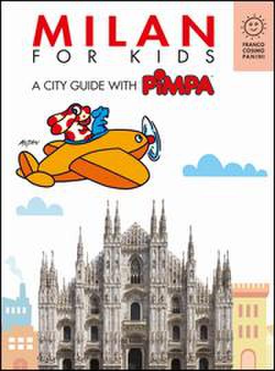 Milan for kids. A city guide with Pimpa