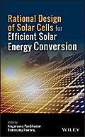 Rational Design of Solar Cells for Efficient Solar Energy Conversion