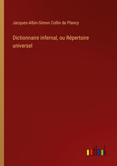 Dictionnaire infernal, ou Répertoire universel