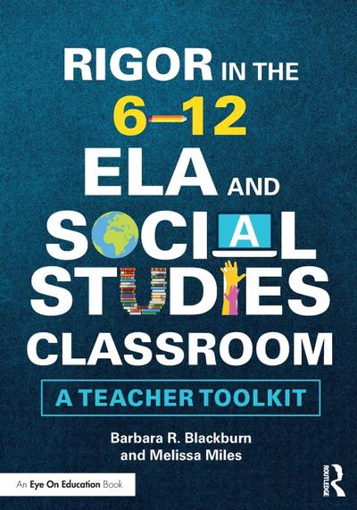Rigor in the 6-12 ELA and Social Studies Classroom
