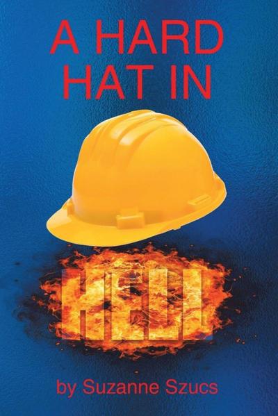 A Hard Hat in Hell