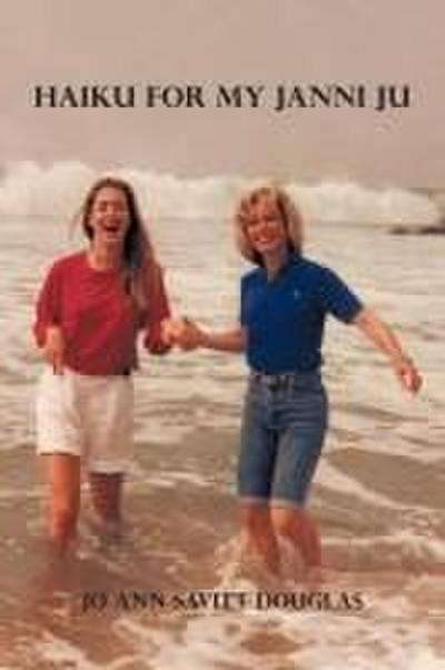 Haiku for My Janni Ju