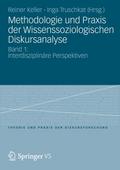 Methodologie und Praxis der Wissenssoziologischen Diskursanalyse 1