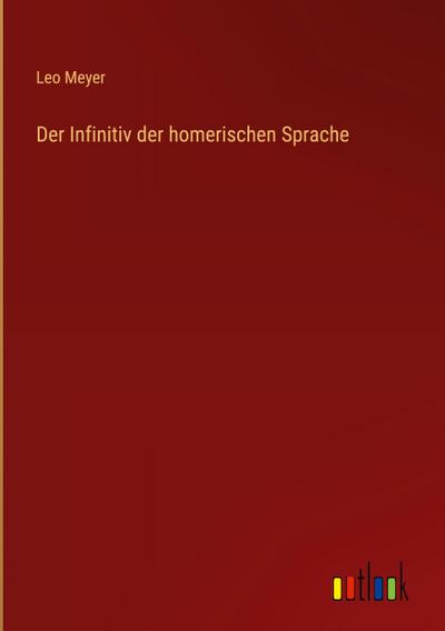 Der Infinitiv der homerischen Sprache