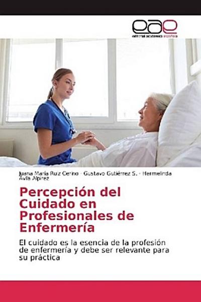 Percepción del Cuidado en Profesionales de Enfermería