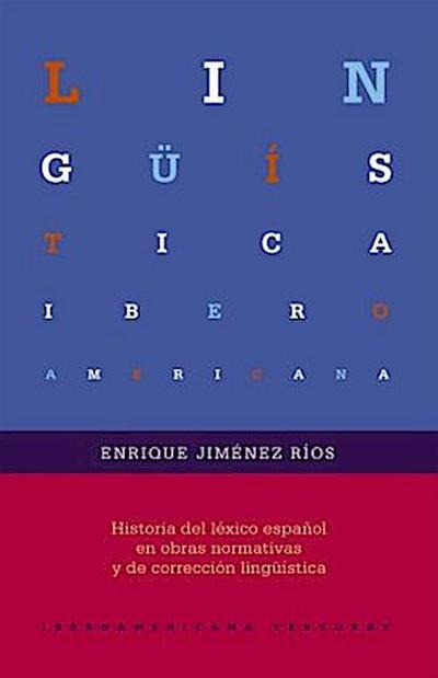 Historia del léxico español en obras normativas y de corrección lingüística