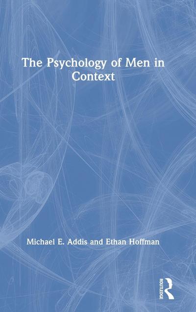 The Psychology of Men in Context
