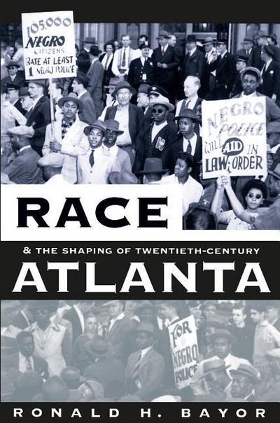 Race and the Shaping of Twentieth-Century Atlanta