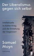 Der Liberalismus gegen sich selbst