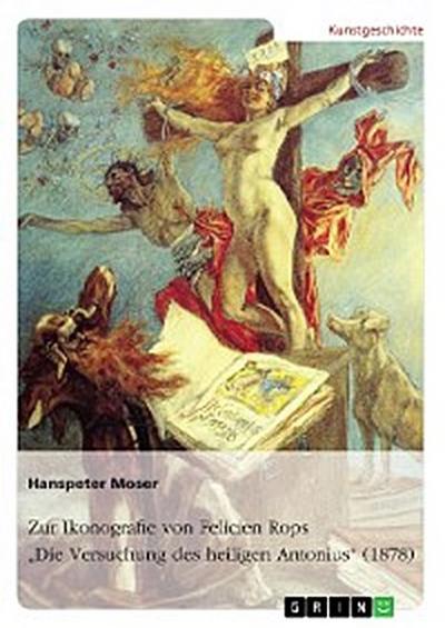 Zur Ikonografie von Felicien Rops’ "Die Versuchung des heiligen Antonius" (1878)