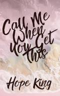 Call Me When You Get This