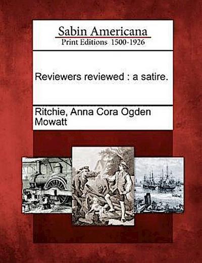 Reviewers Reviewed: A Satire.