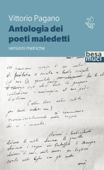 Pagano, V: Antologia dei poeti maledetti. Versioni metriche