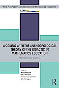 Working with the Anthropological Theory of the Didactic in Mathematics Education