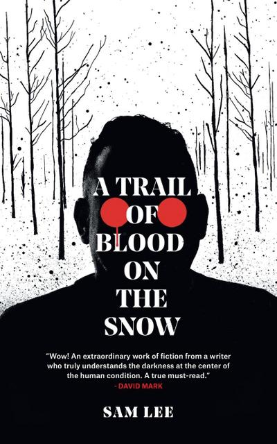 A Trail of Blood on the Snow