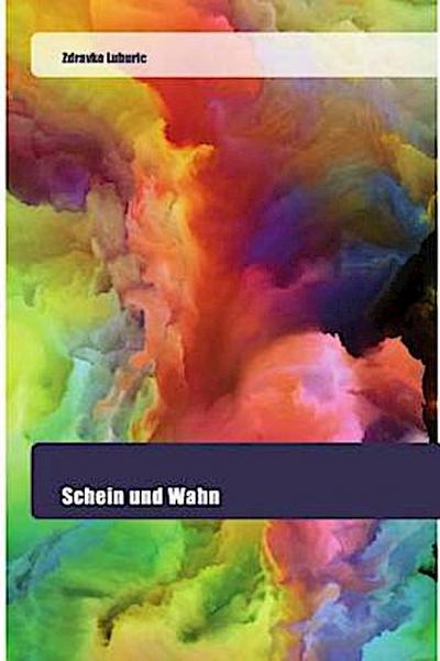 Schein und Wahn