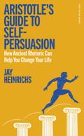 Aristotle’s Guide to Self-Persuasion