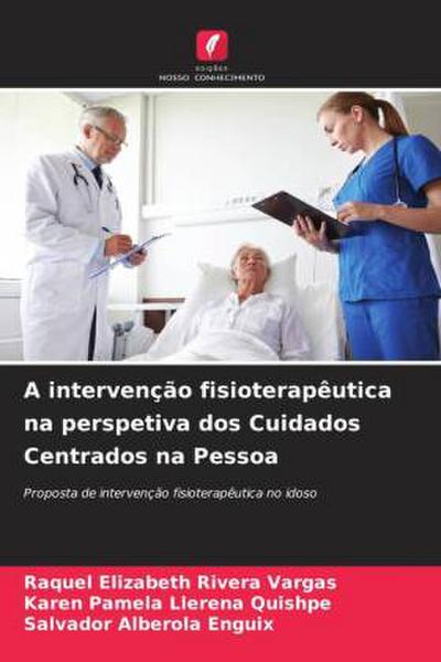 A intervenção fisioterapêutica na perspetiva dos Cuidados Centrados na Pessoa