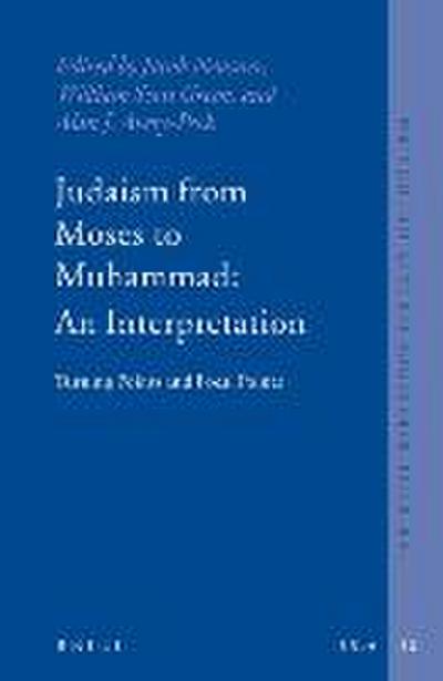 Judaism from Moses to Muhammad: An Interpretation