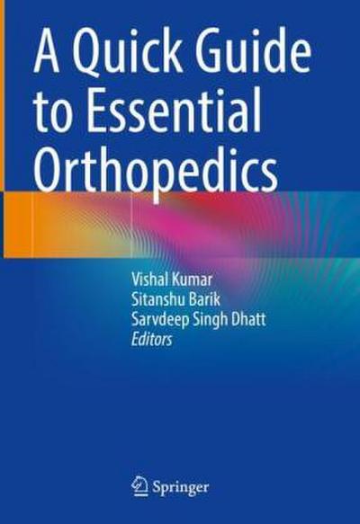 A Quick Guide to Essential Orthopedics
