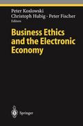 Business Ethics and the Electronic Economy