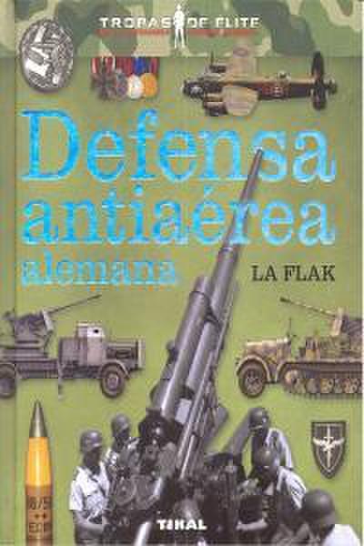 Defensa antiaérea alemana : la Flak