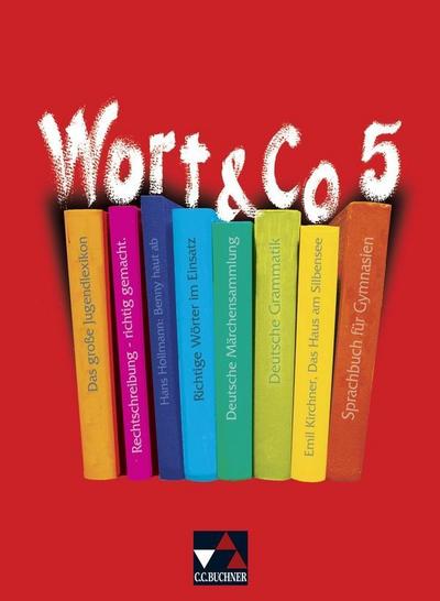 Wort & Co. / Sprachbuch für Gymnasien: Wort & Co. / Wort & Co. 5: Sprachbuch für Gymnasien