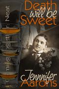 Death Will Be Sweet (Coming Together: Neat, #10)