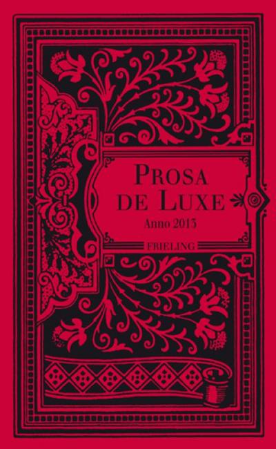 Prosa de Luxe - Anno 2013