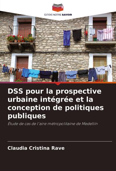 DSS pour la prospective urbaine intégrée et la conception de politiques publiques