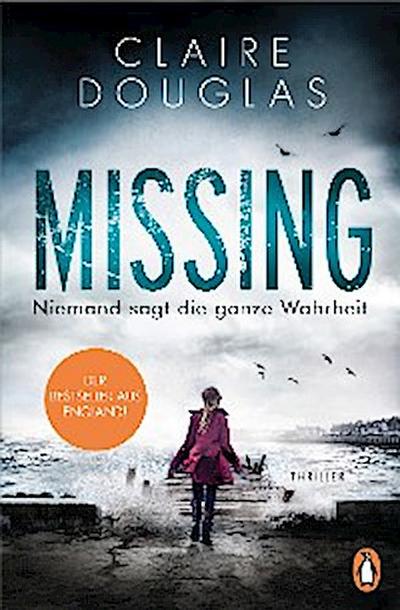 Missing - Niemand sagt die ganze Wahrheit (eBook, EPUB) - Claire Douglas