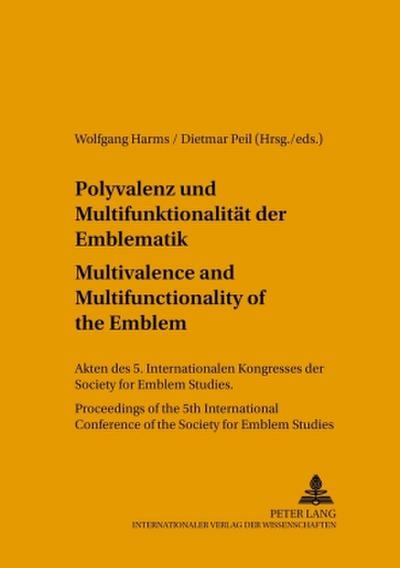 Polyvalenz und Multifunktionalität der Emblematik - Multivalence and Multifunctionality of the Emblem