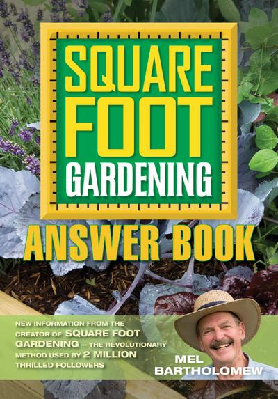 The Square Foot Gardening Answer Book