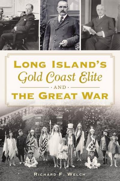Long Island’s Gold Coast Elite and the Great War