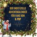Der Adventskalender für Fans von K-Pop