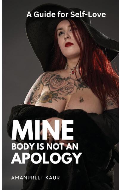 Mine Body Is Not an Apology