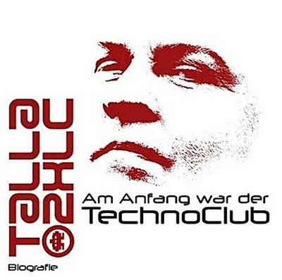 Talla2XLC - Am Anfang war der TechnoClub, 1 MP3-CD