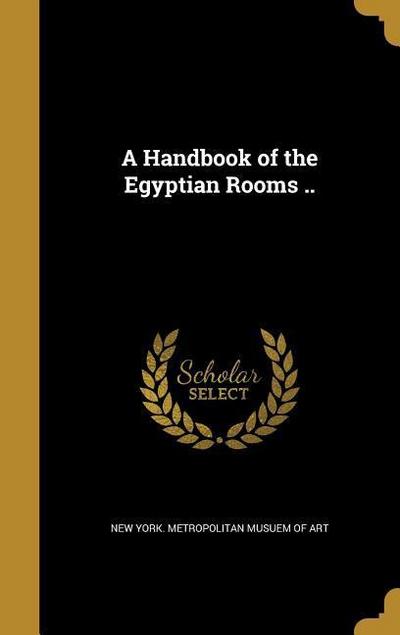 HANDBK OF THE EGYPTIAN ROOMS