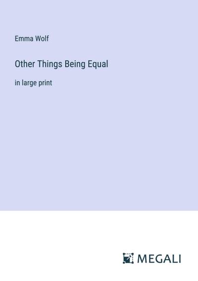 Other Things Being Equal