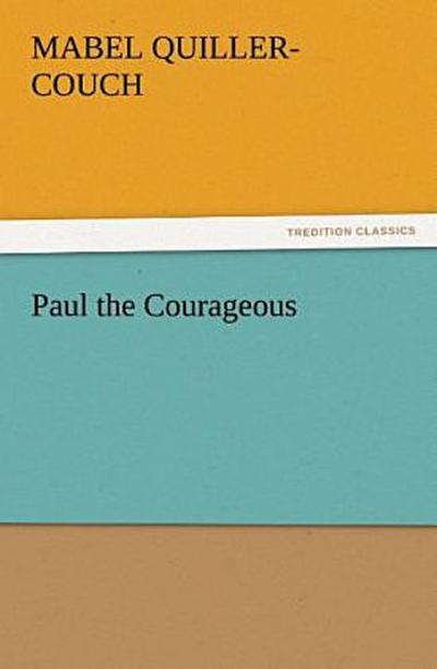 Paul the Courageous