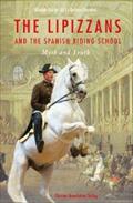 The Lipizzans and the Spanish Riding School: Myth and Truth
