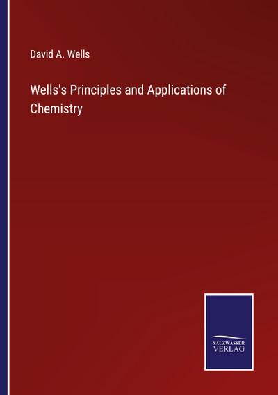 Wells’s Principles and Applications of Chemistry