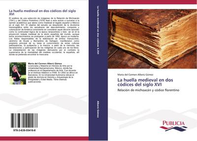 La huella medieval en dos códices del siglo XVI