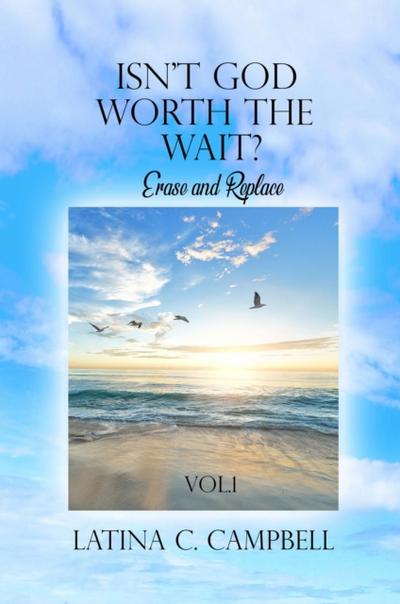Isn’t God Worth the Wait?