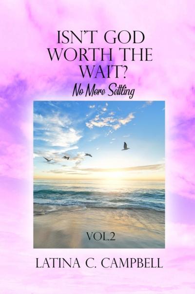Isn’t God Worth the Wait?