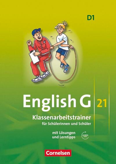 English G 21. Ausgabe D 1. Klassenarbeitstrainer mit Lösungen und Audios online